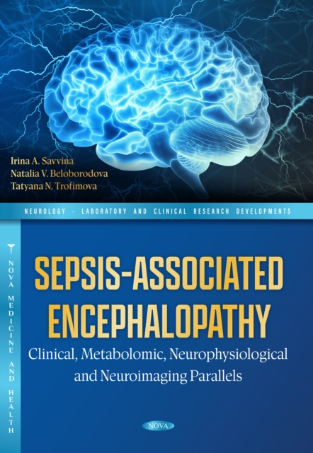 Sepsis-Associated Encephalopathy: Clinical, Metabolomic, Neurophysiological and Neuroimaging Parallels, PDF eBook