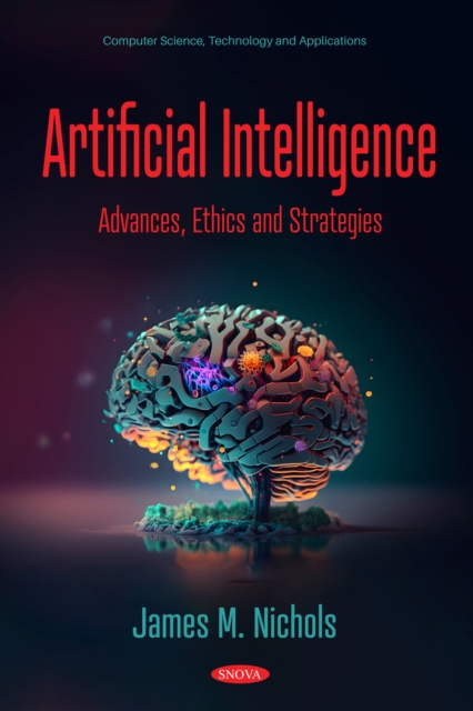 Artificial Intelligence: Advances, Ethics and Strategies, PDF eBook