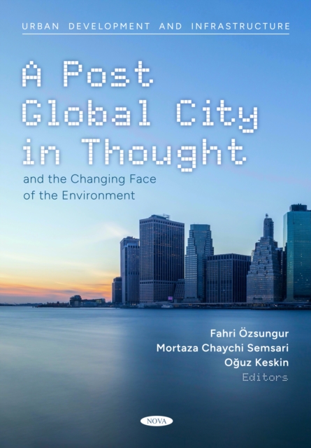 A Post Global City in Thought and the Changing Face of the Environment, PDF eBook