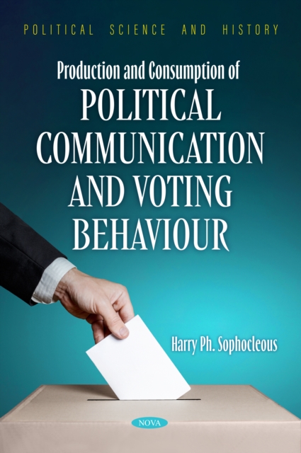Production and Consumption of Political Communication and Voting Behaviour, PDF eBook