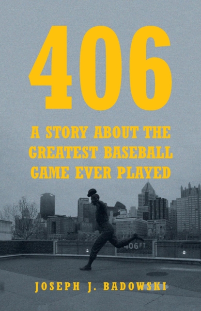 406 : A STORY ABOUT THE GREATEST BASEBALL GAME EVER PLAYED, EPUB eBook