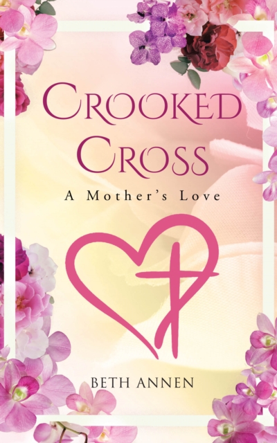 Crooked Cross : A Mother's Love, EPUB eBook