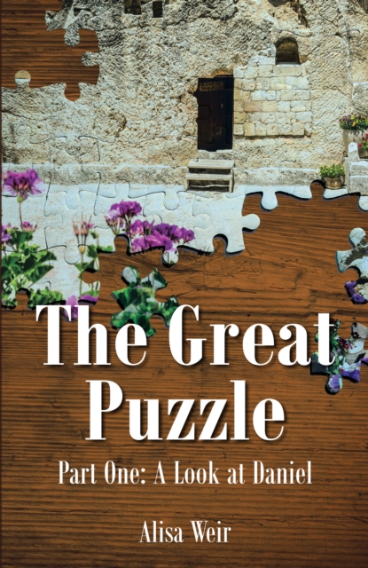 The Great Puzzle : Part One: A Look at Daniel, EPUB eBook