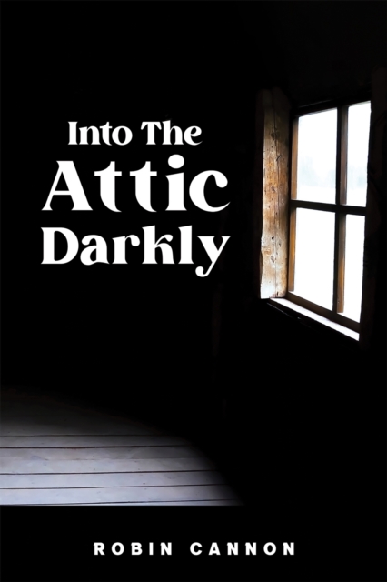 Into the Attic Darkly, EPUB eBook