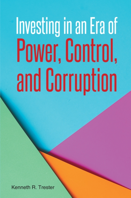 Investing in an Era of Power, Control, and Corruption, EPUB eBook