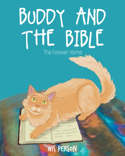 BUDDY AND THE BIBLE : The Forever Home, EPUB eBook