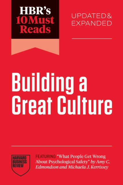 Harvard Business Review コレクション HBR's 10 Must Reads on Building a Great Culture, Updated and