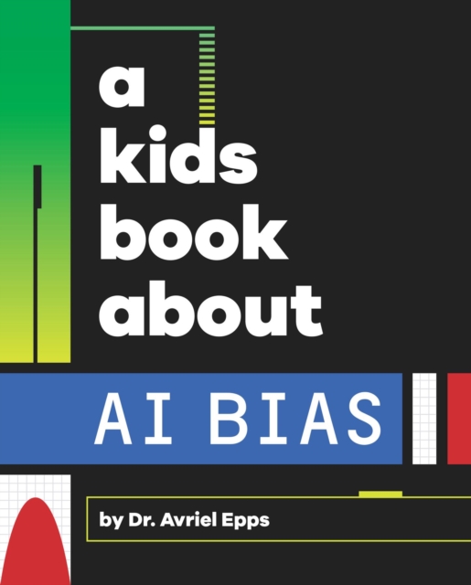 A Kids Book About AI Bias, EPUB eBook