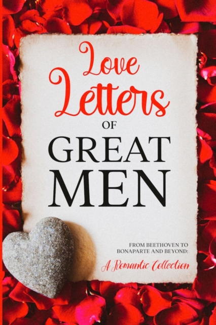 Love Letters of Great Men : Annotated, EPUB eBook