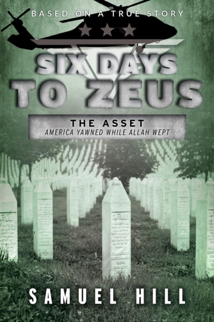 Six Days to Zeus : America yawned while Allah wept., EPUB eBook