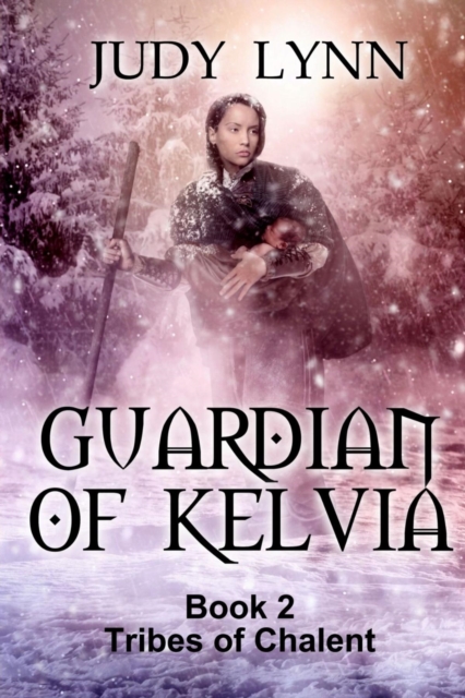 Guardian     of     Kelvia : Tribes of Chalent   Book 2, EPUB eBook