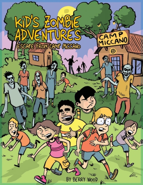 Kid's Zombie Adventures Series: Escape from Camp Miccano:, EPUB eBook
