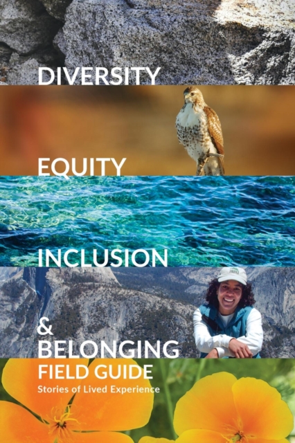 Diversity, Equity, Inclusion, and Belonging Field Guide : Stories of Lived Experiences, EPUB eBook