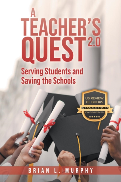 A Teacher's Quest 2.0 : Serving Students and Saving the Schools, EPUB eBook