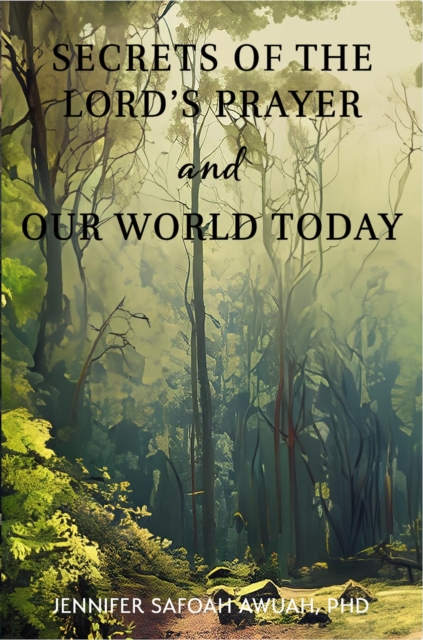 Secrets of the Lord's Prayer and Our World Today, EPUB eBook