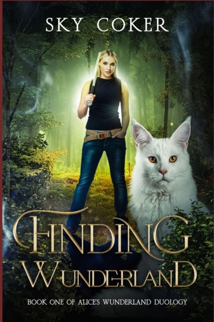 Finding Wunderland : Book One of Alice's Wunderland Duology, EPUB eBook