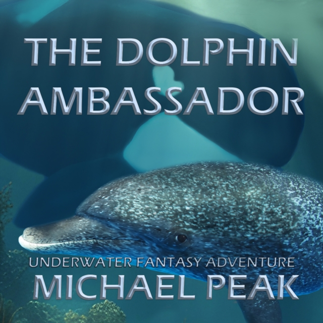 The Dolphin Ambassador, eAudiobook MP3 eaudioBook