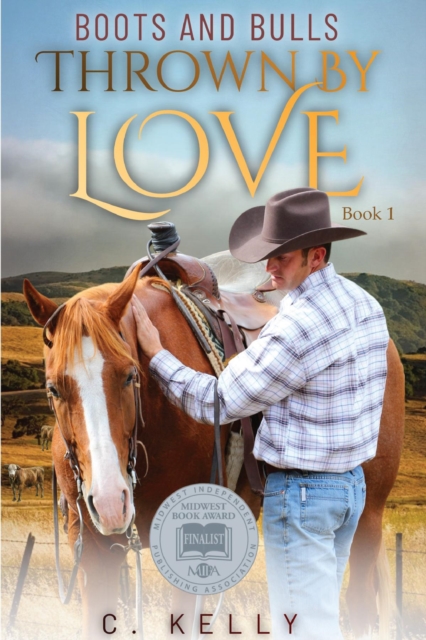 Thrown by Love: Boots and Bulls, Book 1 : Boots and Bulls, Book One, EPUB eBook