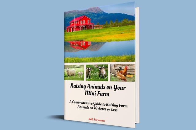 Raising Animals on Your Mini Farm, EPUB eBook